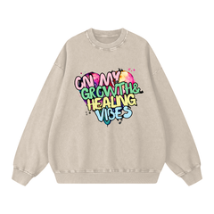 Growth & Healing - 360 GSM/Acid Wash/Oversize Sweatshirt