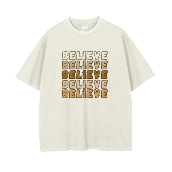 Believe - Vintage Wash/Drop Shoulder T-Shirt/250 GSM