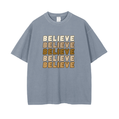 Believe - Vintage Wash/Drop Shoulder T-Shirt/250 GSM